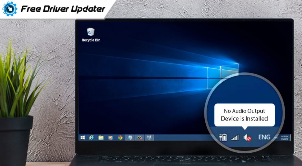 no audio output device is installed windows 10