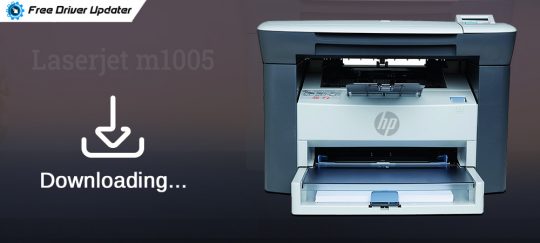 hp laserjet m1005 mfp printer scanner driver free download