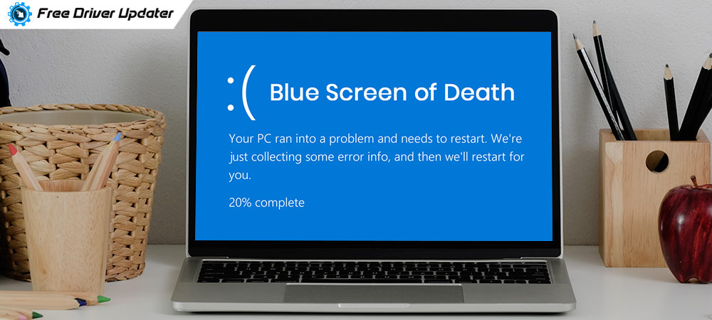 How to Fix Blue Screen of Death Error on Windows 10: A Guide
