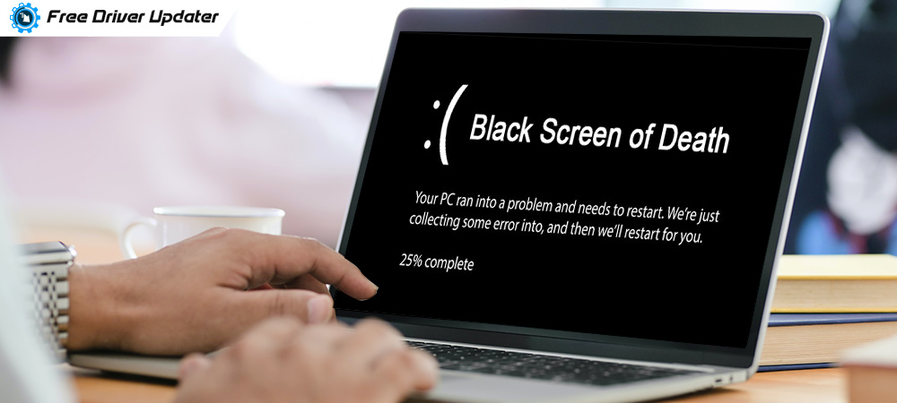 Fix Black Screen of Death Error in Windows 10: Easy Tips