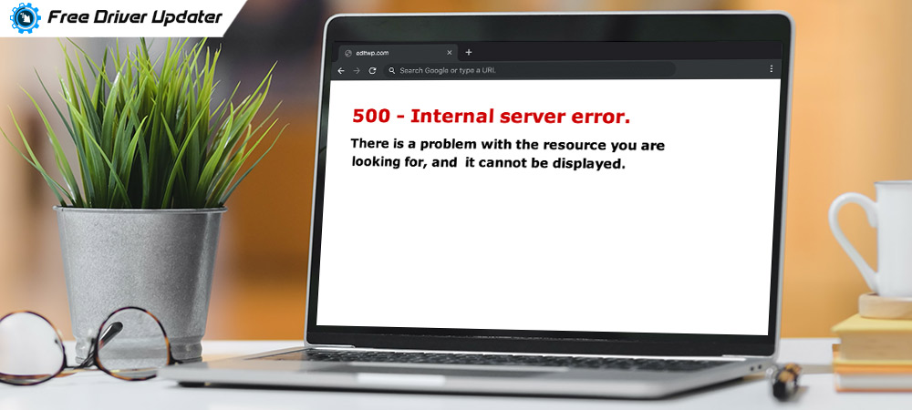 500 Internal Server Error: Know What Is It and How to Fix It