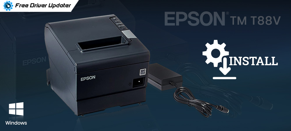 Install Download Epson Tm T88v Driver For Windows Easy Methods