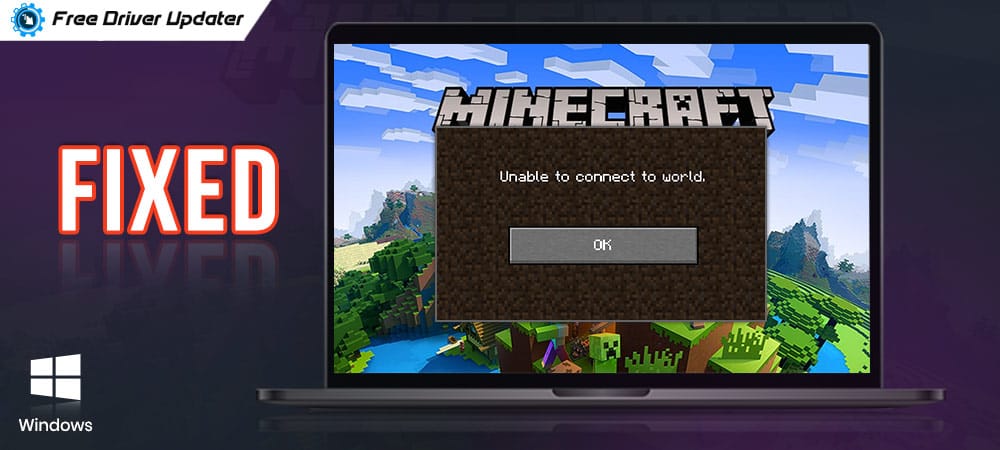 Fixed-unable-to-connect-to-world-minecraft-on-Windows-10