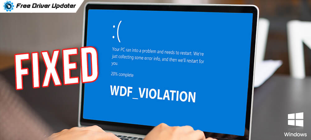 Fixed-wdf_violation-blue-screen-error-on-Windows-10