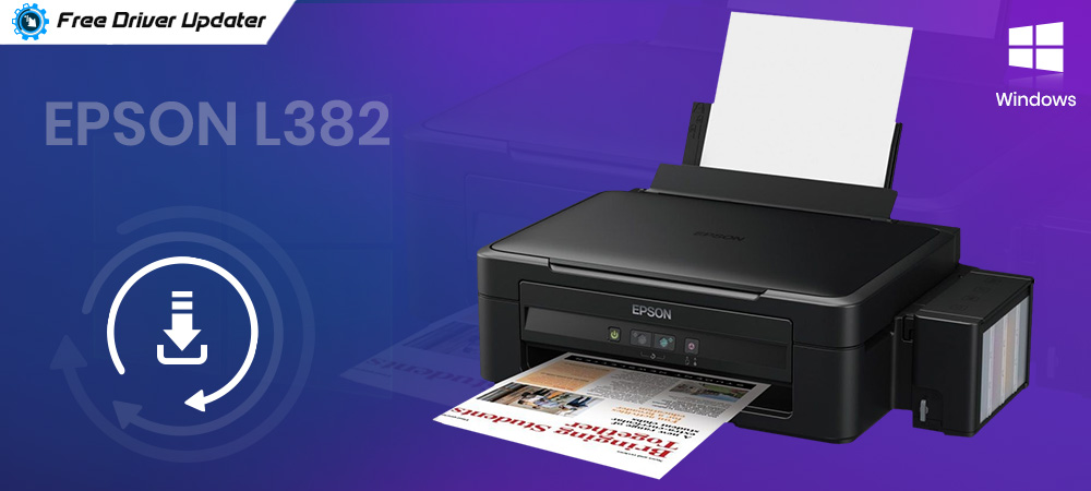 Epson L382 Driver Download, Install and Update on Windows PC