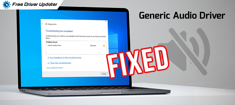 How to Fix Generic Audio Driver Detected in Windows 10
