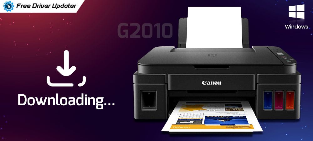 Canon G2010 Printer Driver Download, Install and Update for Windows 10, 8, 7