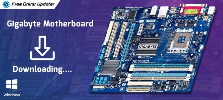 Gigabyte Motherboard drivers Download, Install and Update for Windows PC