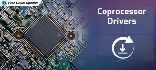 windows 10 coprocessor driver windows 10 coprocessor driver