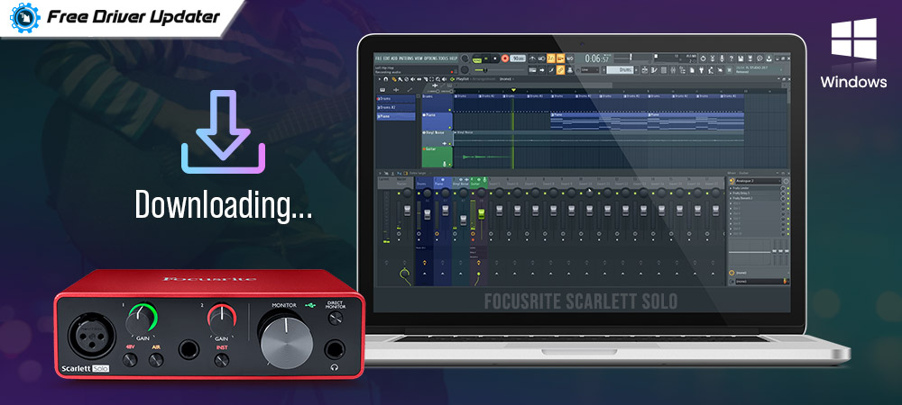 Download and Update Focusrite Scarlett Solo Driver For Windows