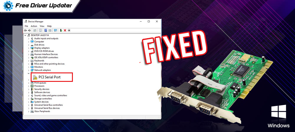How to Fix PCI Serial Port Driver Issues on Windows PC