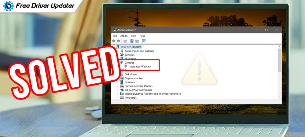 How to Fix Camera Missing in Device Manager {SOLVED}