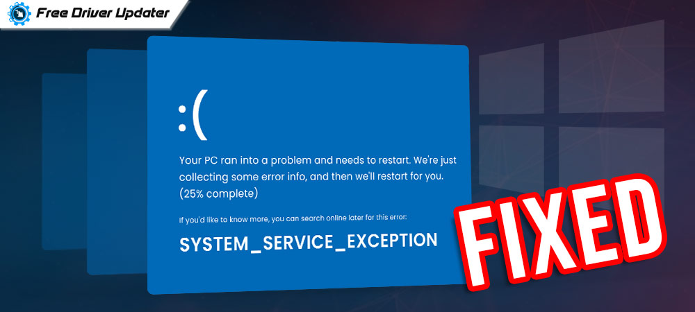 How to Fix SYSTEM_SERVICE_EXCEPTION on Windows 10