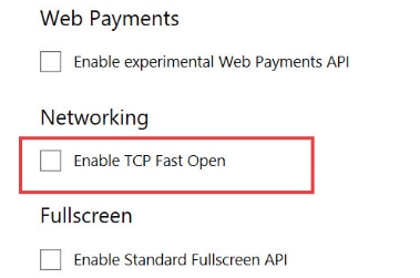Uncheck the Enable TCP fast open in Networking Option
