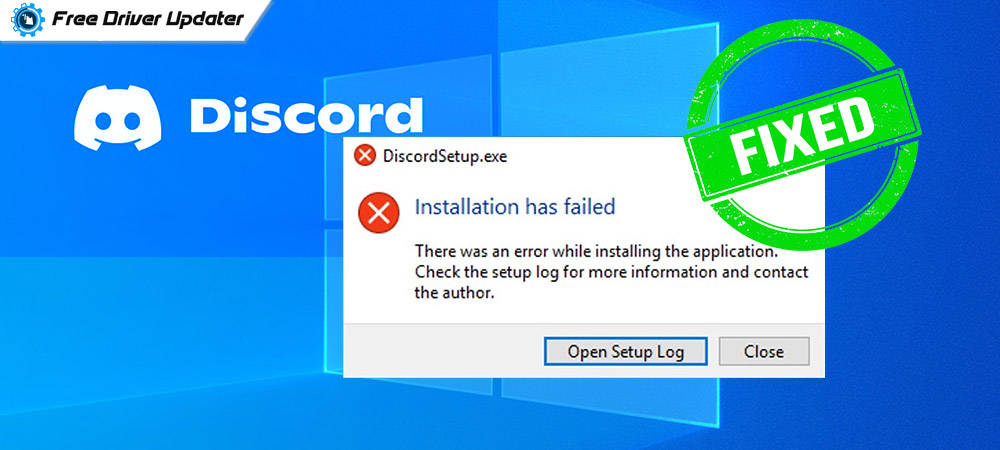 Discord Install Has Failed Issue on Windows 10 {FIXED}