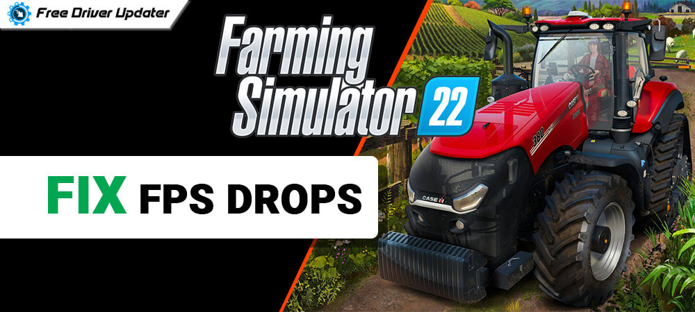 How to Fix Farming Simulator 22 FPS drops on PC (SOLVED)