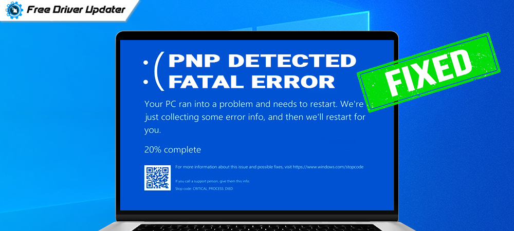 PNP Detected Fatal Error In Windows 10 {FIXED}