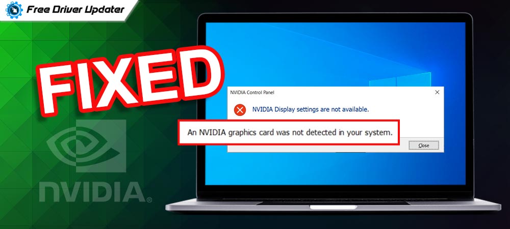 How to Fix Nvidia Graphics Cards Not Detected on Windows PC