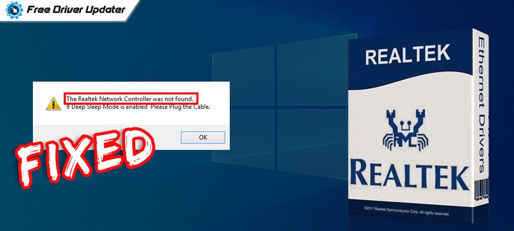 Realtek Network Controller was Not Found (Fixed) on Windows 10/11