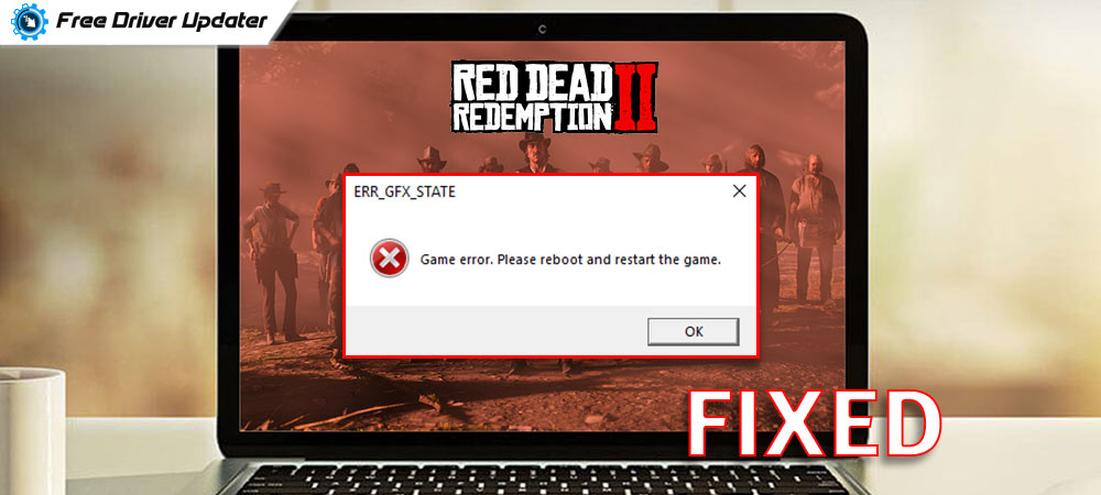 How to Fix ERR_GFX_STATE Error on Red Dead Redemption 2