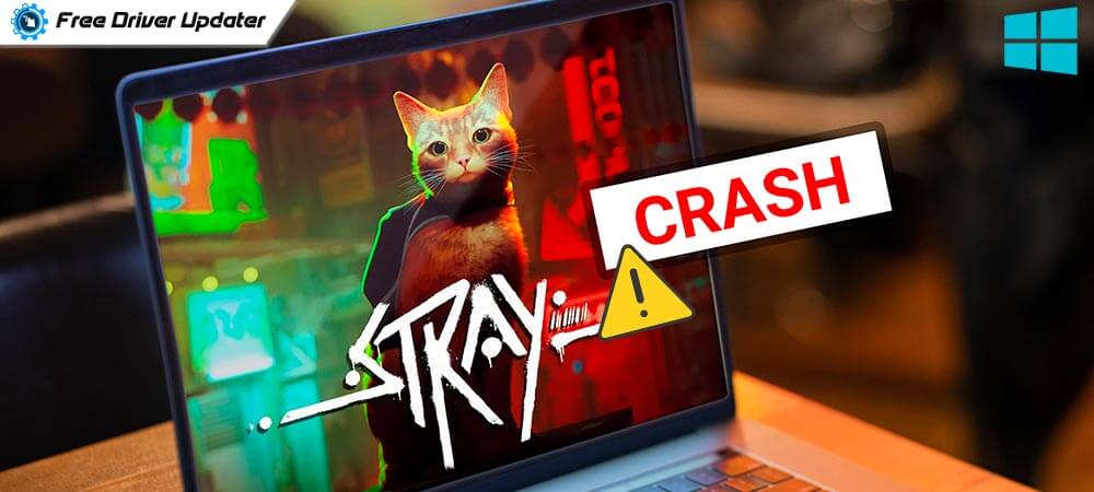How to Fix stray crashing on pc [Windows 11/10/8/7]