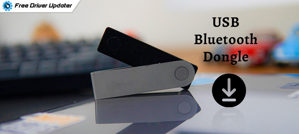 How to Download and Update USB Bluetooth Dongle Drivers on Windows 10