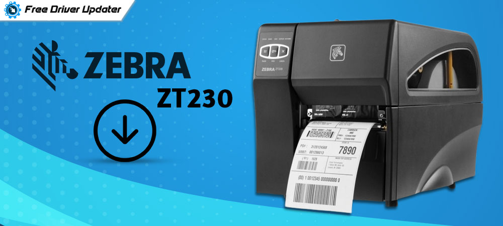 Zebra ZT230 Drivers Download Windows 32-bit and 64-bit