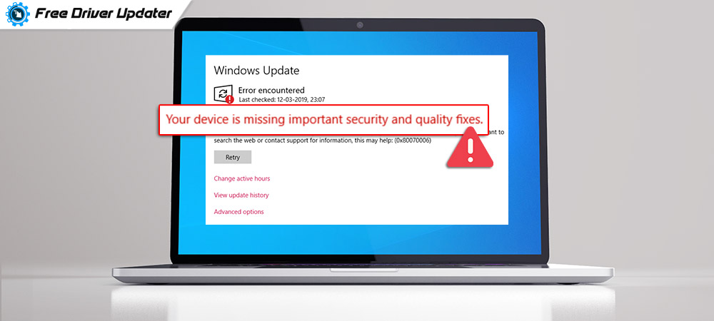 How To Fix “Your Device Is Missing Important Security And Quality Fixes” Error