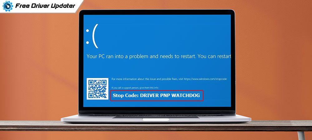 How To Fix The Stop Code Driver Pnp Watchdog Windows 10