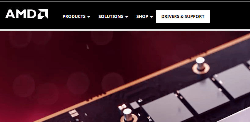 visit the AMD official website and Click on the Drivers & Support