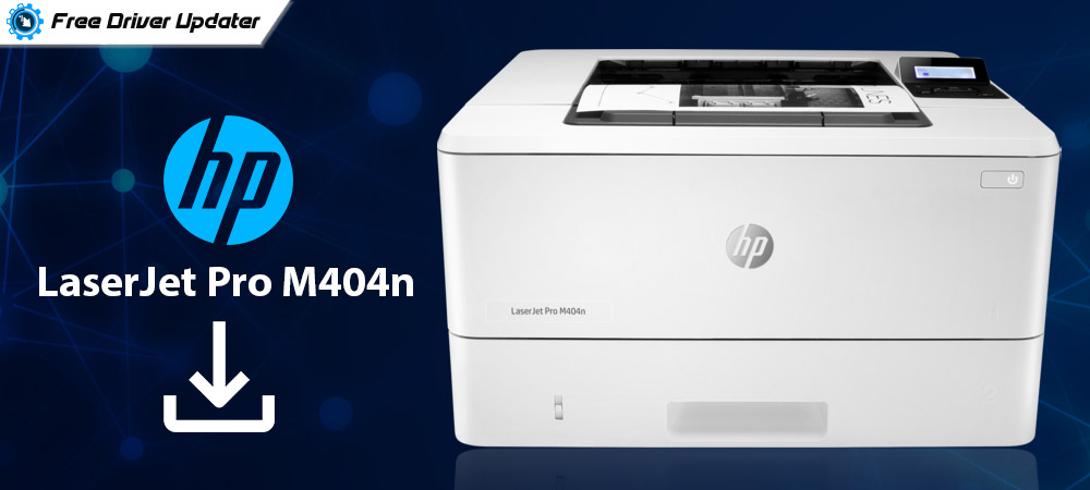 HP LaserJet Pro M404n Printer Driver Download for Windows 10,8,7