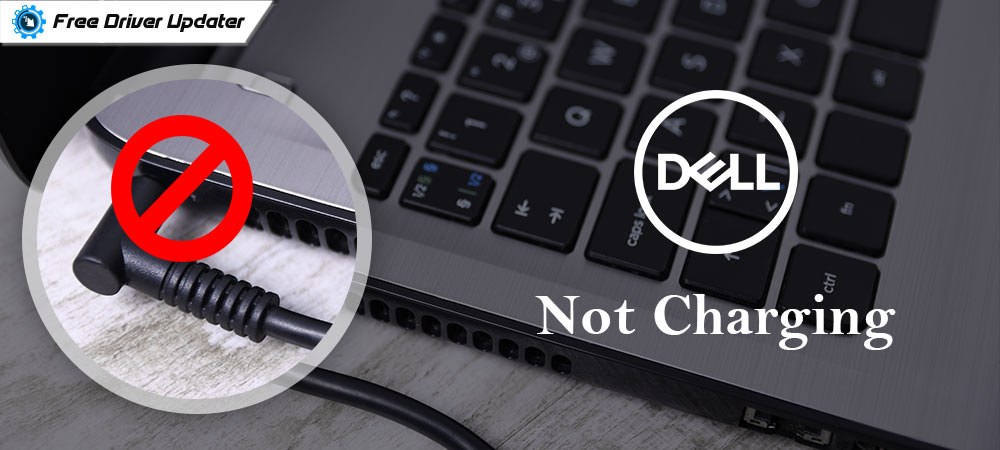 How to Fix Dell Laptop Battery Not Charging ? 4 Easy Steps