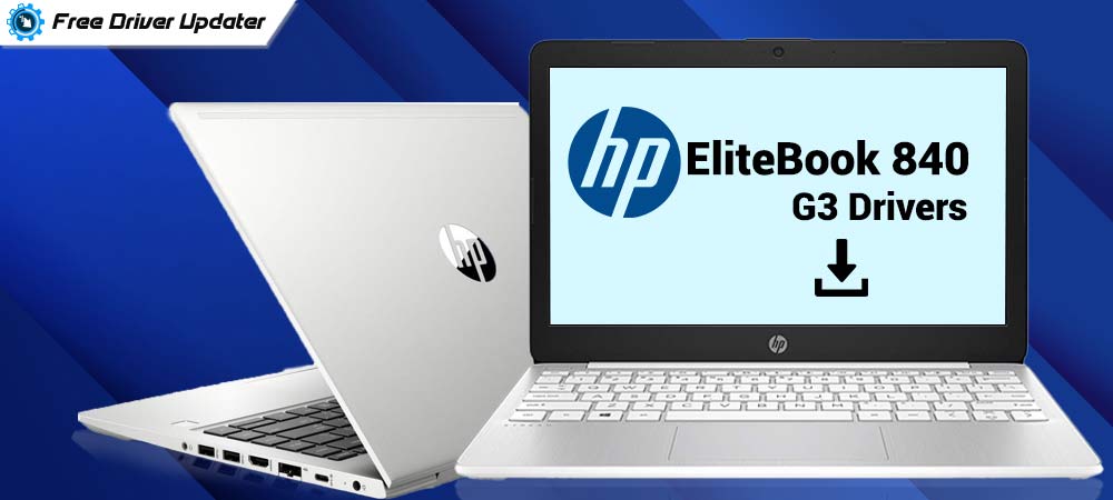 HP EliteBook 840 G3 Driver Download and Install in Windows PC