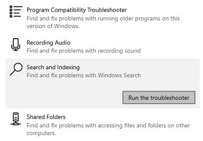 Click on the Search and indexing option and then on the “Run the Troubleshooter” button